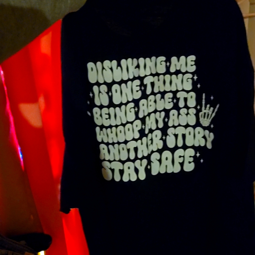 Disliking me is one thing Graphic Tshirt. 2part print! Size XL new!